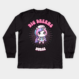 Big Dreams Nurse Unicorn | Dream Big! Kids Long Sleeve T-Shirt